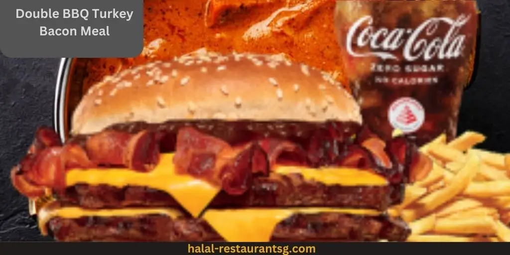 Burger King Menu Prices Singapore 2025 113 Double BBQ Turkey Bacon Meal: