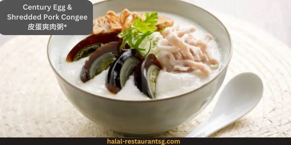 Canton Paradise Menu Prices Singapore 2025 126 Century Egg & Shredded Pork Congee 皮蛋爽肉粥:*