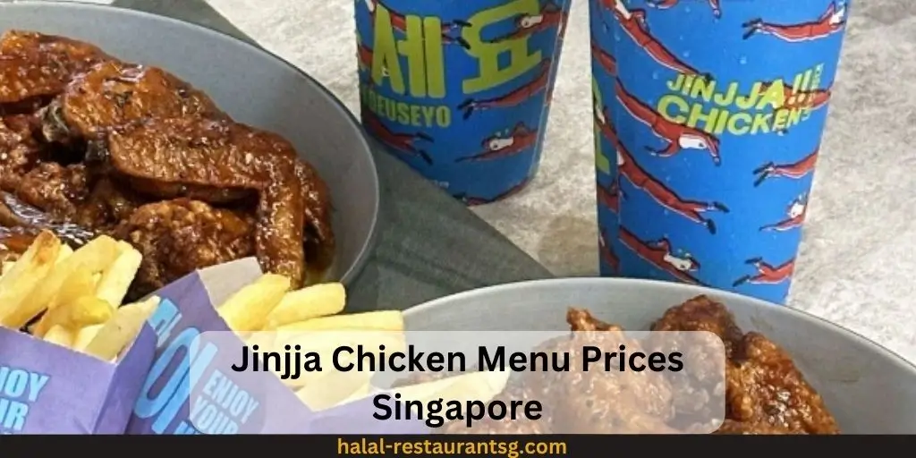 Jinjja Chicken Menu Prices Singapore 2025 1 Jinjja Chicken Menu Prices Singapore