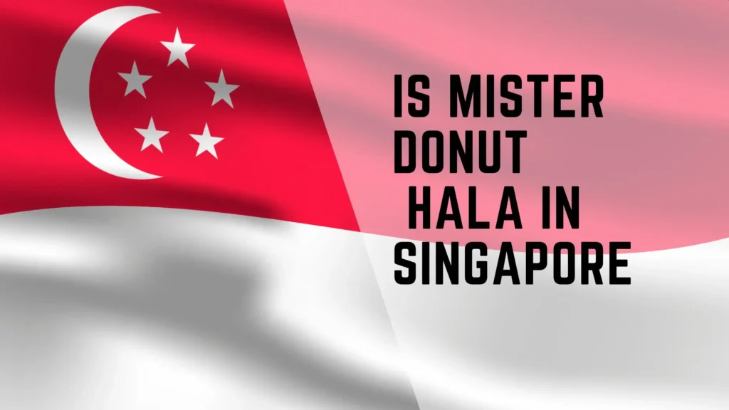 Is Mister Donut Halal in Singapore? 2 is Mister Donut halal in singapore