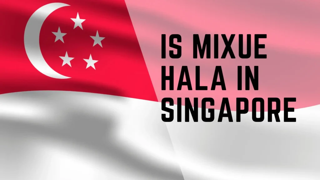 is mixue halal in singapore 2 is mixue halal in singapore