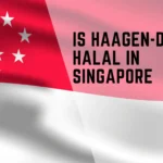 Is Haagen-Dazs Halal in Singapore? 3 Is haagen-dazs Halal in Singapore?